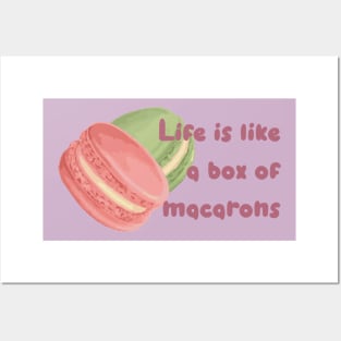 Life Is Like a Box of Macarons Posters and Art